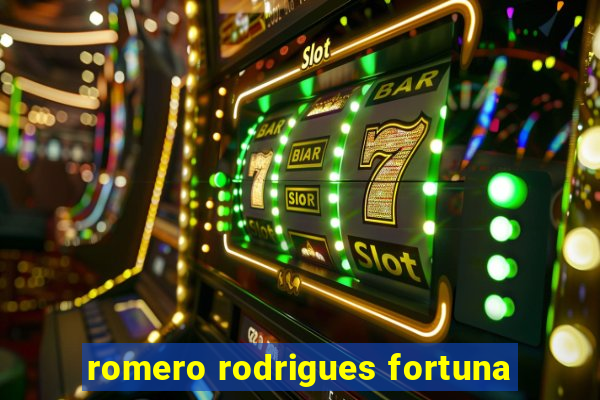 romero rodrigues fortuna